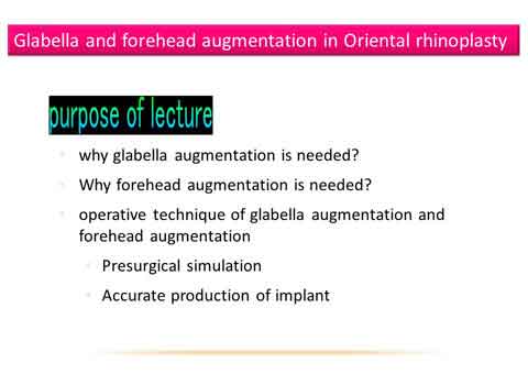 Glabella and forehead augmentation in Oriental rhinoplasty